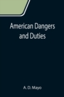 Image for American Dangers and Duties