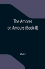 Image for The Amores; or, Amours (Book-II)