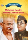 Image for Biography of Mahatma Gandhi and Subhash Chandra Bose
