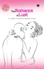 Image for The Romance of Lust- A classic Victorian erotic novel