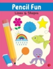 Image for PENCIL FUN : Lines and Shapes Book of Pencil Control, Practice Pattern Writing (Full Color Pages)