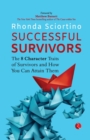 Image for Successful Survivors : The 8 Character Traits of Survivors and How You Can Attain Them