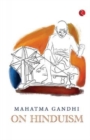 Image for Mahatma Gandhi on Hinduism