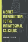 Image for A Brief Introduction to the Infinitesimal Calculus