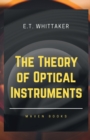 Image for The Theory of Optical Instruments