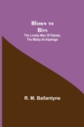 Image for Blown to Bits : The Lonely Man of Rakata, the Malay Archipelago