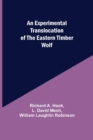 Image for An Experimental Translocation of the Eastern Timber Wolf