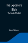 Image for The Expositor&#39;s Bible : The Book of Ezekiel