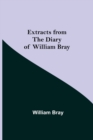 Image for Extracts from the Diary of William Bray