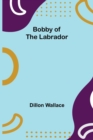 Image for Bobby of the Labrador