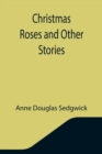 Image for Christmas Roses and Other Stories