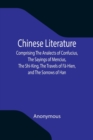 Image for Chinese Literature; Comprising The Analects of Confucius, The Sayings of Mencius, The Shi-King, The Travels of Fa-Hien, and The Sorrows of Han