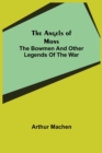 Image for The Angels of Mons : The Bowmen and Other Legends of the War