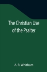 Image for The Christian Use of the Psalter
