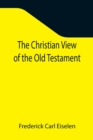 Image for The Christian View of the Old Testament