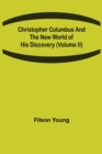 Image for Christopher Columbus and the New World of His Discovery (Volume II)