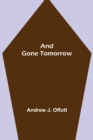 Image for And Gone Tomorrow