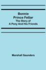 Image for Bonnie Prince Fetlar : The Story of a Pony and His Friends