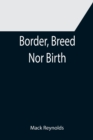 Image for Border, Breed Nor Birth
