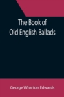 Image for The Book of Old English Ballads
