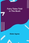 Image for Fairy Tales Told in the Bush