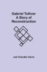 Image for Gabriel Tolliver : A Story of Reconstruction