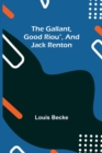 Image for The Gallant, Good Riou, and Jack Renton