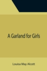 Image for A Garland for Girls