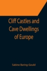 Image for Cliff Castles and Cave Dwellings of Europe
