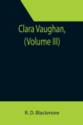 Image for Clara Vaughan, (Volume III)