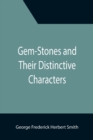 Image for Gem-Stones and Their Distinctive Characters