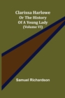 Image for Clarissa Harlowe; or the history of a young lady (Volume VI)