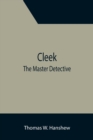 Image for Cleek; The Master Detective