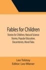 Image for Fables for Children, Stories for Children, Natural Science Stories, Popular Education, Decembrists, Moral Tales