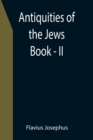 Image for Antiquities of the Jews; Book - II
