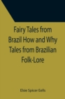 Image for Fairy Tales from Brazil How and Why Tales from Brazilian Folk-Lore