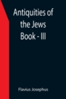 Image for Antiquities of the Jews; Book - III