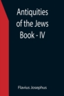 Image for Antiquities of the Jews; Book - IV