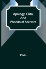Image for Apology, Crito, and Phaedo of Socrates