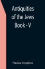 Image for Antiquities of the Jews; Book - V