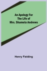 Image for An Apology for the Life of Mrs. Shamela Andrews