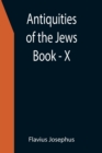 Image for Antiquities of the Jews; Book - X