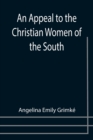 Image for An Appeal to the Christian Women of the South