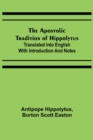 Image for The Apostolic Tradition of Hippolytus; Translated into English with Introduction and Notes