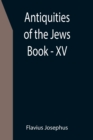 Image for Antiquities of the Jews; Book - XV