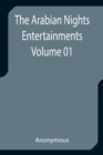 Image for The Arabian Nights Entertainments - Volume 01