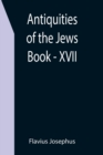 Image for Antiquities of the Jews; Book - XVII