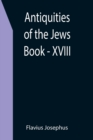 Image for Antiquities of the Jews; Book - XVIII