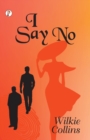 Image for I Say No