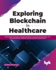 Image for Exploring Blockchain in Healthcare